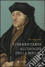 Commentario all'elogio della follia libro