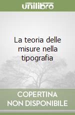 La teoria delle misure nella tipografia