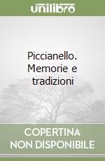 Piccianello. Memorie e tradizioni libro