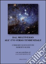 Dal multiverso all'uni-verso tendenziale