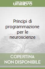 Principi di programmazione per le neuroscienze libro