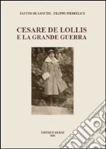 Cesare de Lollis e la grande guerra libro