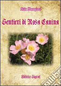 Sentieri di rosa canina