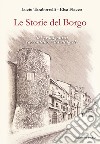 Le storie del borgo. Sei protagonisti raccontano Guardiagrele libro