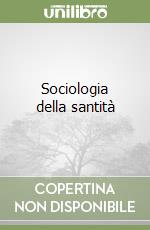 Sociologia della santità libro