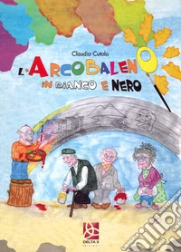 L'arcobaleno in bianco e nero