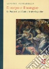 Il corpo e il sangue. La passio di san Canio e le altre legendae libro