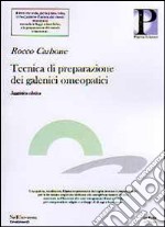 Tecnica di preparazione dei galenici omeopatici libro