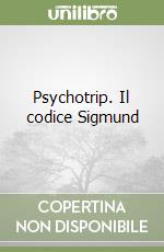 Psychotrip. Il codice Sigmund
