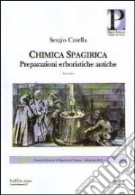 Chimica spagirica. Preparazioni erboristiche antiche