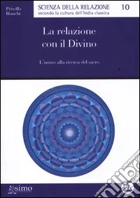 La relazione con il divino. L'uomo alla ricerca del sacro libro
