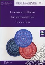 La relazione con il divino-Che tipo psicologico sei?-Tu non sei solo. Audiolibro. CD Audio formato MP3 libro