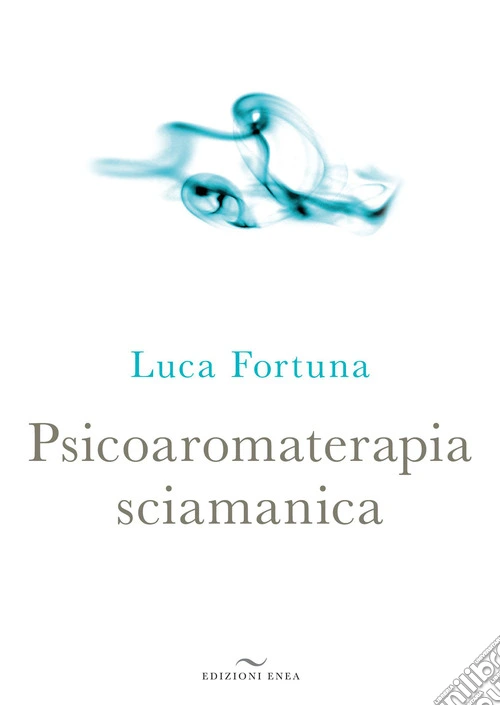 Psicoaromaterapia sciamanica