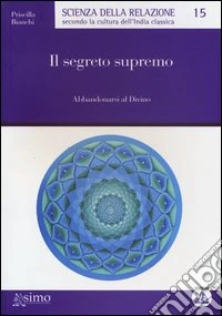 Il segreto supremo. Abbandonarsi al Divino libro