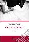 Ballata Beirut libro