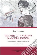 L'uomo che voleva nascere donna. Diario femminista a proposito della guerra libro