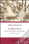 L'Arcatana. Viaggio nelle Marche creative under 35 libro