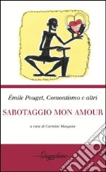 Sabotaggio mon amour libro