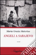 Angeli a Sarajevo libro