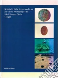 Notiziario della soprintendenza per i beni archeologici del Friuli Venezia Giulia libro