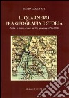 Il Quarnero fra geografia e storia. Il golfo, le riviere, le isole. La città capoluogo (1896-2008) libro