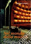 Nel mondo della musica. Corso di storia della musica. Per i Licei musicali. Con CD Audio. Con CD-ROM libro