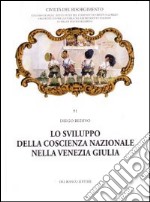 LO svilupppo della coscienza nazionale nella Venezia Giulia libro