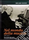 Nel mondo della musica. Corso di storia della musica ad uso dei licei musicali italiani. Per le Scuole superiori. Con CD-ROM libro