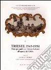 Trieste 1945-1954. Moti giovanili per Trieste italiana all'epoca del GMA libro
