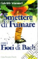 Smettere di fumare con i fiori di Bach