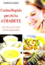 Cucina rapida per chi ha il diabete libro