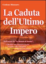 La caduta dell'ultimo impero libro