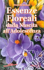 Essenze floreali dalla nascita all'adolescenza libro