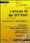 L'articolo 43 DPR 327/2001. L'acquisizione coattiva sanante libro