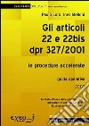 Gli articoli 22 e 22 bis DPR 327/2001. Le procedure accelerate libro