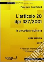 L'articolo 20 DPR 327/2001. La procedura espropriativa ordinaria