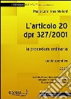 L'articolo 20 DPR 327/2001. La procedura espropriativa ordinaria libro