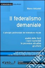 Il federalismo demaniale. Il principio patrimoniale del federalismo fiscale