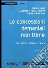 Le concessioni demaniali marittime. Tra passato, presente, futuro libro