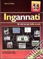 Ingannati. Fin dai tempi della scuola