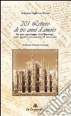 201 lettere di tre anni di amore. Se non proviamo il fallimento non apprezzeremo mai il successo libro