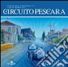 Il circuito di Pescara 1924-1939 libro
