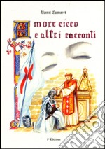 Amore cieco e altri racconti