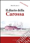 Il diario della Carossa libro