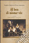 Al ben di nòstar vèc. Preghiere dialettali dell'area mantovana libro