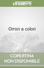 Orrori a colori libro