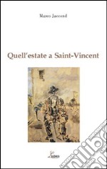 Quell'estate a Saint Vincent. Filippo De Pisis e Italo Mus. L'incontro di due pittori