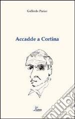 Accadde a Cortina libro