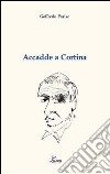 Accadde a Cortina libro