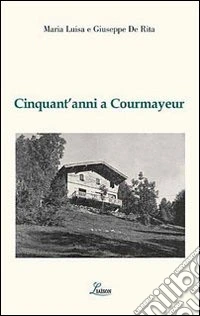 Cinquant'anni a Courmayeur